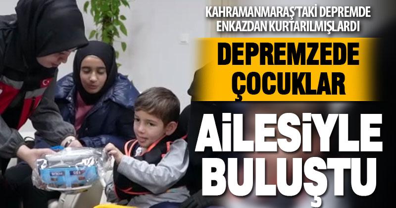 Enkazdan yaralı kurtulan depremzede çocukları, Denizli’de anneleriyle buluştu