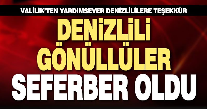 Seferber olan Denizlilileri Valilik’ten teşekkür