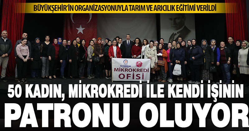 Büyükşehir’in mikrokredisi 50 kadına daha üretim kapısı açıyor