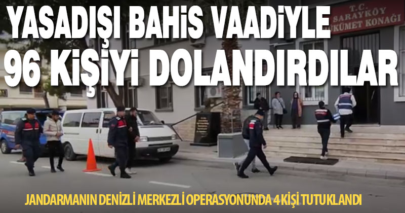 Denizli merkezli yasadışı bahis vaadiyle dolandırıcılık operasyonunda 4 kişi tutuklandı