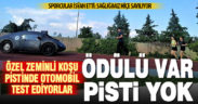 PAÜ ekibi, sporculara özel zemine sahip pistte, otomobille test sürüşü yapıyor