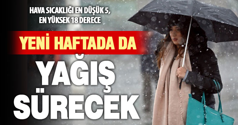 Yağmurlu hava yeni hafta da sürecek