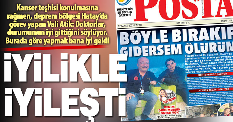 Kanser tedavisi görmesine rağmen deprem bölgesinde görev yapan Vali Atik: Durumum iyiye gidiyor