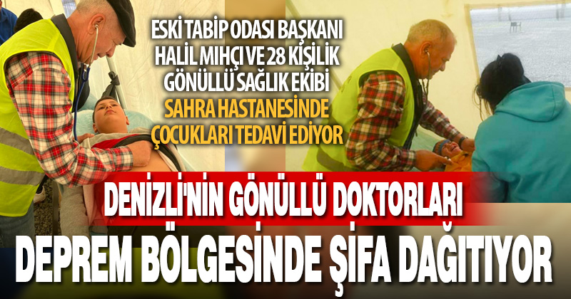Denizli’nin gönüllü doktorları Hatay’da çocukları tedavi ediyor