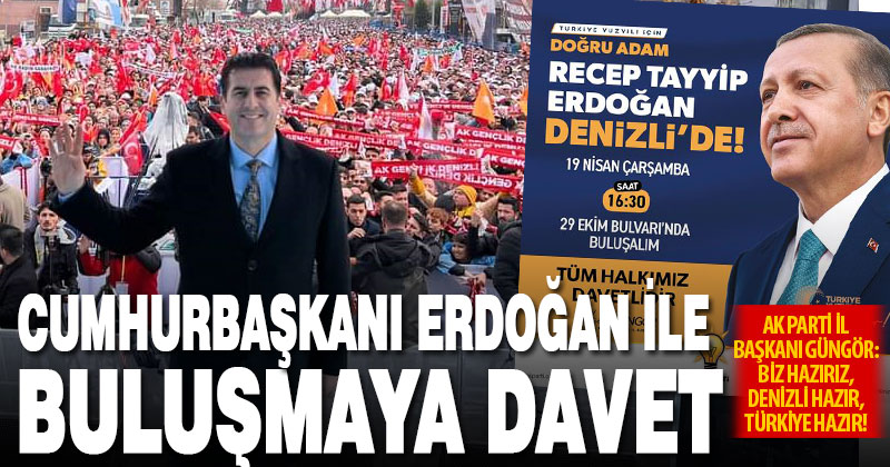 Ak Parti İl Başkanı Güngör’den Cumhurbaşkanı Erdoğan ile buluşmaya davet