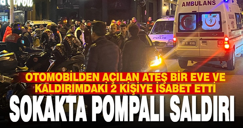 Denizli’de pompalı tüfekle bir araçtan rastgele ateş açıldı, 2 kişi yaralandı