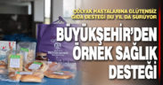 Büyükşehir’in çölyak hastalarına glütensiz gıda desteği bu yıl da sürüyor