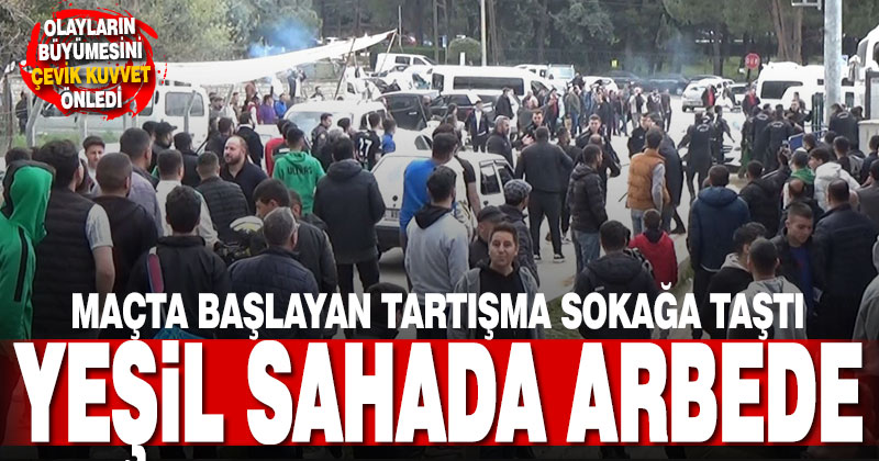 Maçta başlayan sözlü tartışma, sokağa taştı