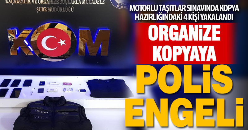 Motorlu taşıtlar sınavında kopya hazırlığındaki 4 kişi yakalandı