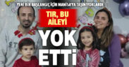 Yeni görev yerine giden ailenin bulunduğu otomobile tır çarptı, 4 kişilik aile yok oldu