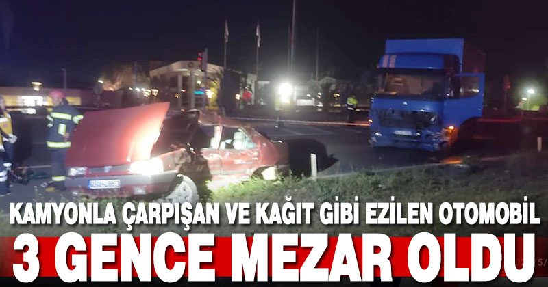 Kağıt gibi ezilen araç 3 kişiye mezar oldu