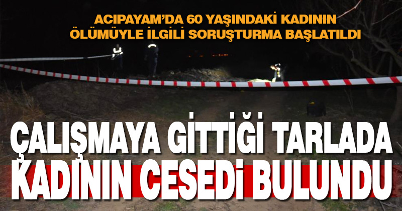 Tarlada kadın cesedi bulundu