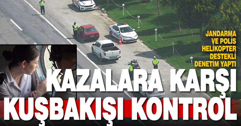 Denizli’de trafik havadan denetlendi