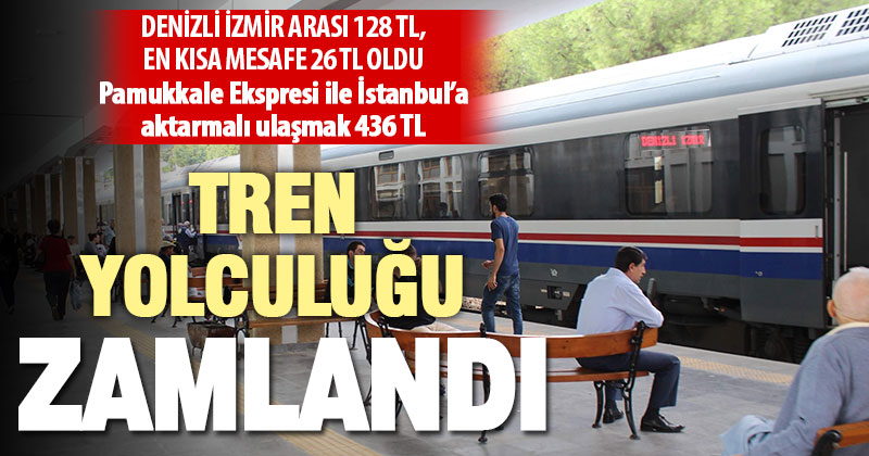 Tren biletlerine zam geldi