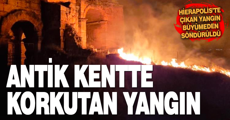 Tarihi antik kentte korkutan yangın