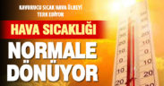 Kavurucu sıcaklar gidiyor, hava mevsim normallerine dönüyor