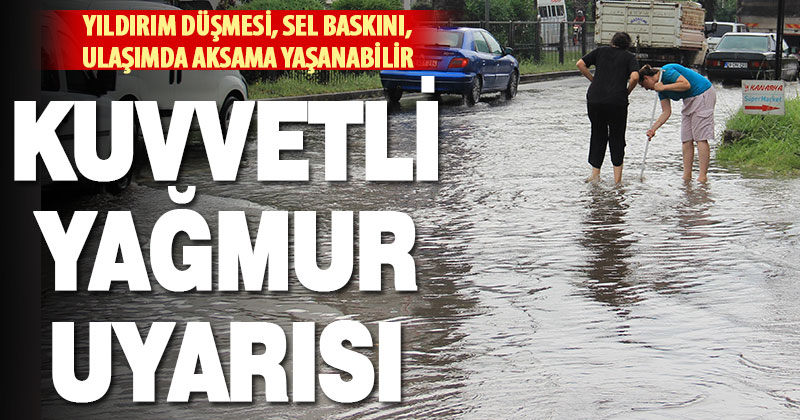 Denizli’ye kuvvetli yağış uyarısı