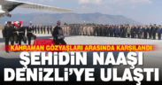 Şehit Uzman Çavuş Kemal Özek’in naaşı Denizli’ye ulaştı