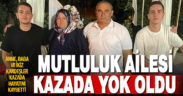 Katliam gibi kazada anne baba ve ikizler hayatını kaybetti
