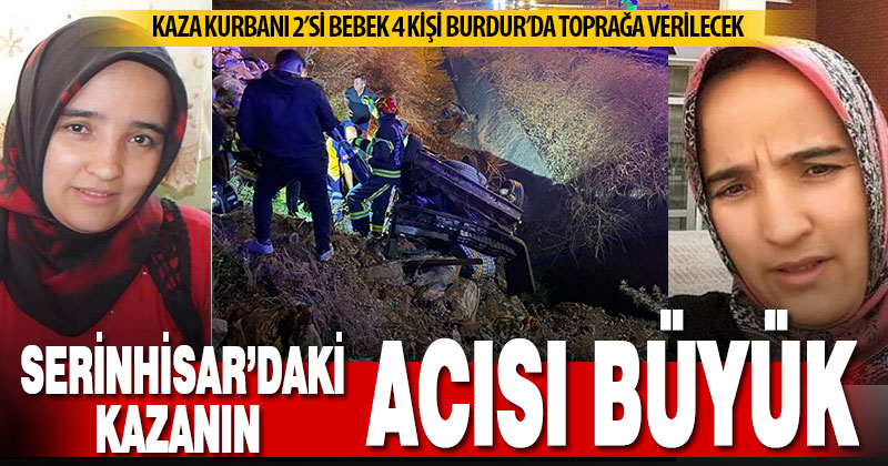 Kazada ölen 4 kişi Burdur’da toprağa verilecek