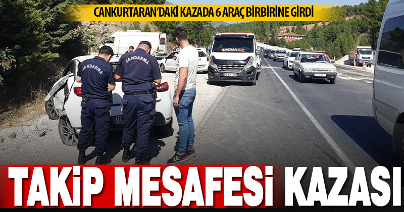 Cankurtaran’da, takip mesafesi ihlali sonucu 6 araç kazaya karıştı