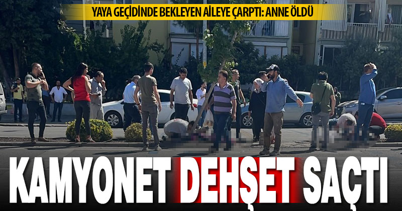 Kamyonet, refüjde bekleyen aileye çarptı: Anne öldü