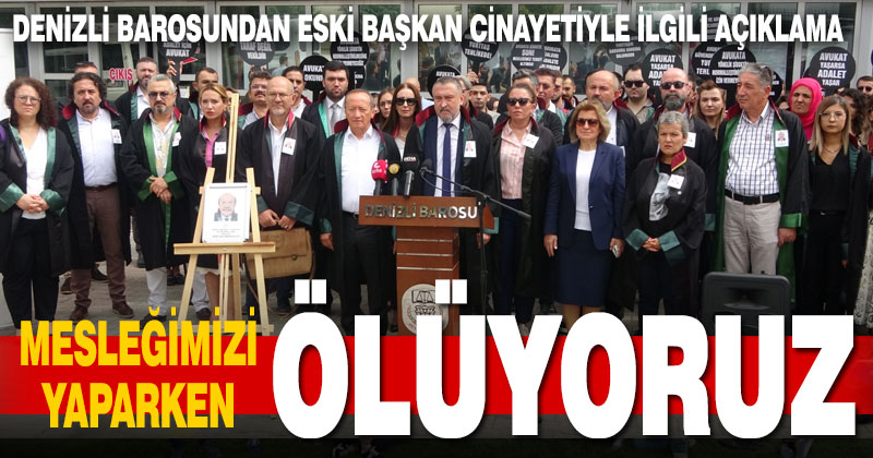 Denizli Barosu’ndan avukata yönelik şiddete karşı açıklama