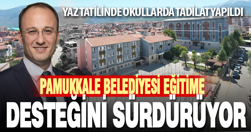 PAMUKKALE BELEDİYESİ EĞİTİME DESTEĞİNİ SÜRDÜRÜYOR