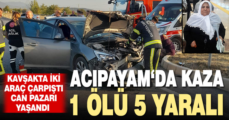 Acıpayam’da iki araç çarpıştı: 1 ölü, 5 yaralı