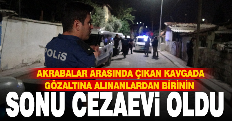 Husumete dönüşen alacak-verecek kavgasında gözaltına alınan 8 kişiden 1’i tutuklandı