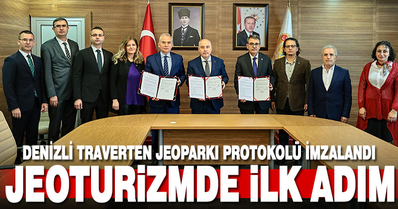 Denizli Traverten Jeoparkı protokolü imzalandı
