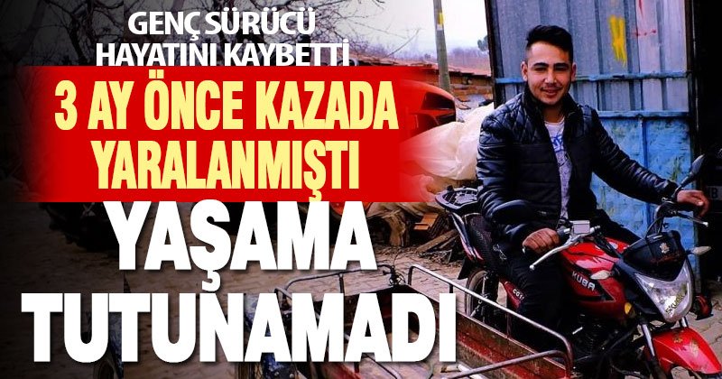 Kazada ağır yaralanan motosiklet sürücüsü yaşama tutunamadı