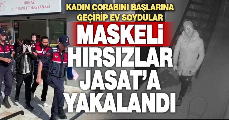 Kadın çoraplı hırsızların kurnazlığı JASAT’ın gözünden kaçmadı