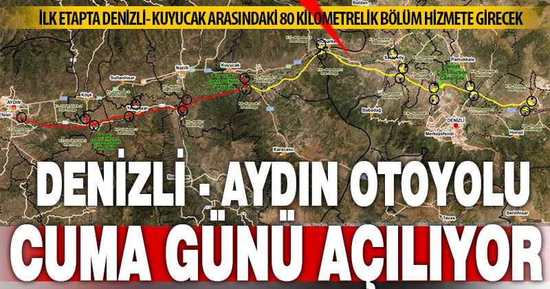 Aydın-Denizli otoyolunun 80 kilometrelik ilk etabı Cuma günü açılıyor