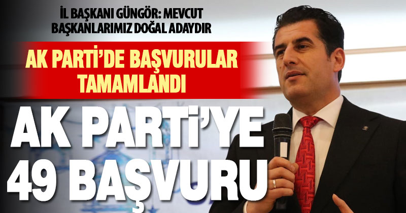 Ak Parti Denizli teşkilatına 49 başkan adaylığı başvurusu yapıldı