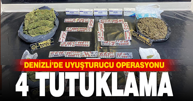 Denizli’de uyuşturucuya 4 tutuklama