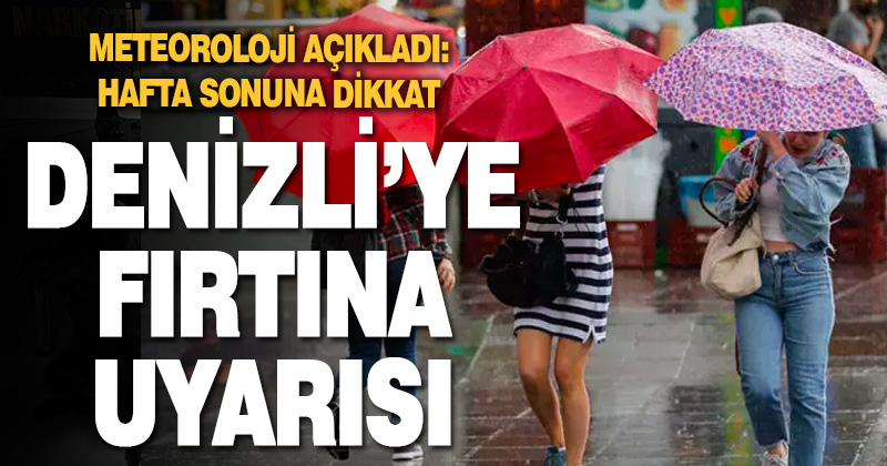 Denizli’ye kuvvetli rüzgar ve fırtına uyarısı