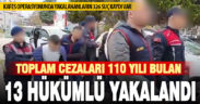Kafes operasyonu ile aranan hükümlüler yakalandı
