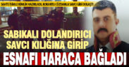 Sabıkalı dolandırıcı, sahte savcı kılığında esnaftan haraç topladı, tutuklandı