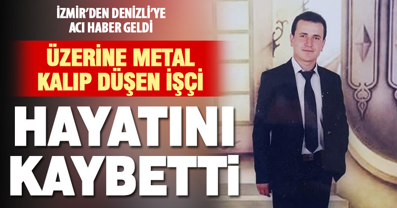 Üzerine kalıp düşen işçi hayatını kaybetti