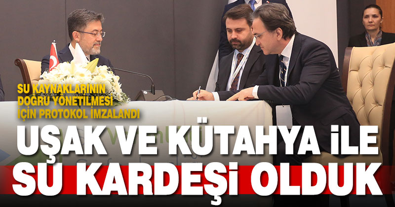 Denizli Büyükşehir, Uşak ve Kütahya ile Su Kardeşi oldu