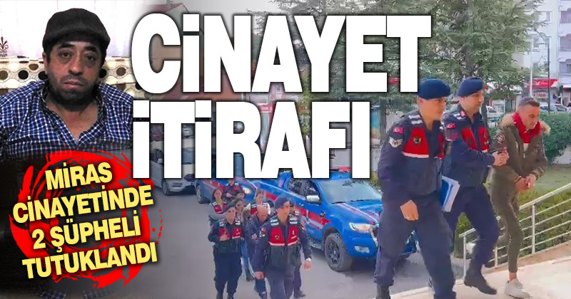 Miras cinayetine 2 tutuklama