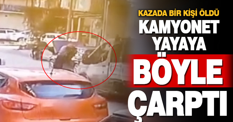 Denizli’de bir kişinin öldüğü kaza güvenlik kamerasında