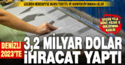 Denizli’nin 2023 ihracatı 3,2 milyar dolar oldu