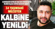 Acıpayamlı düğün salonu müzisyeni Süleyman Hız, kalp krizi sonucu vefat etti