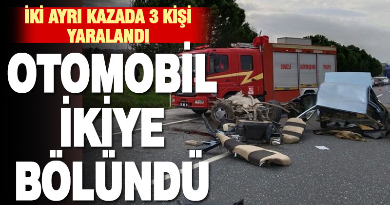 Denizli’de cumartesi meydana gelen iki ayrı kazada 3 kişi yaralandı
