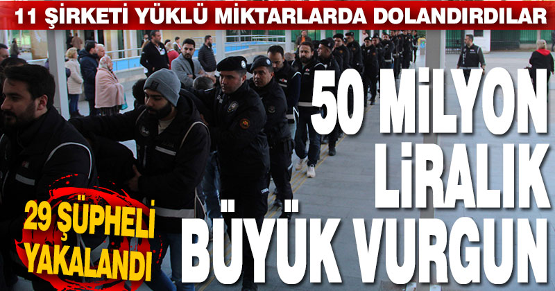 11 farklı müştekinin şirketini 50 milyon 440 bin lira dolandırdılar