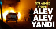 Seyir halindeki otomobil alevlere teslim oldu