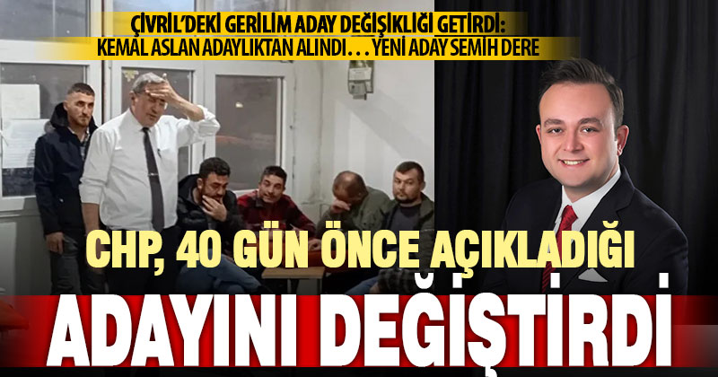 CHP Çivril’de 40 gün önce açıkladığı adayını değiştirdi