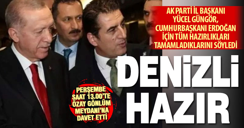 Denizli Ak Parti, Cumhurbaşkanı Erdoğan’ın Denizli ziyareti için hazırlıklarını tamamladı